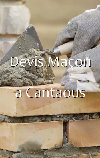 Devis Maçon a Cantaous
